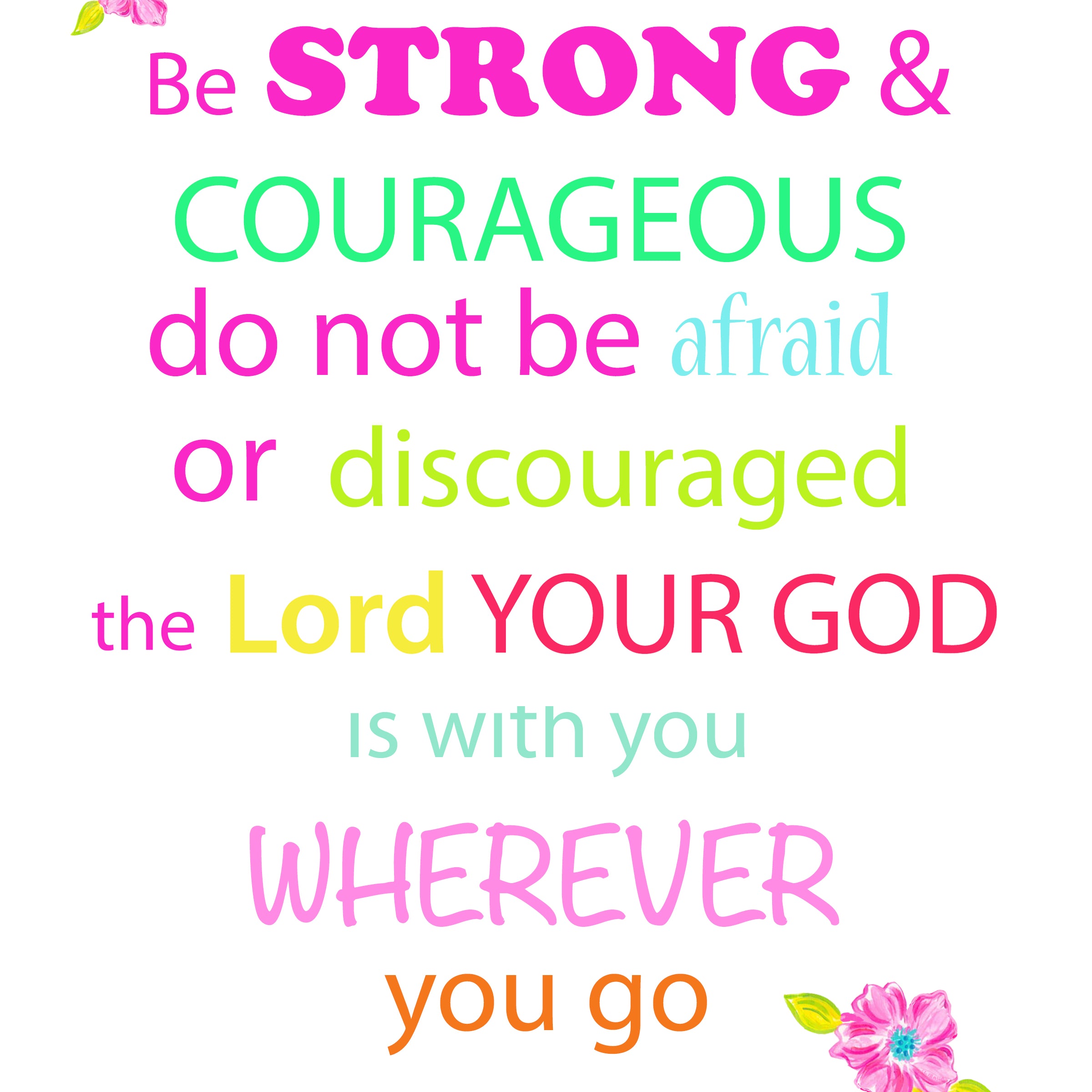 BE STRONG...- Bible Verse Joshua 1:9 ~ Free Instant Download