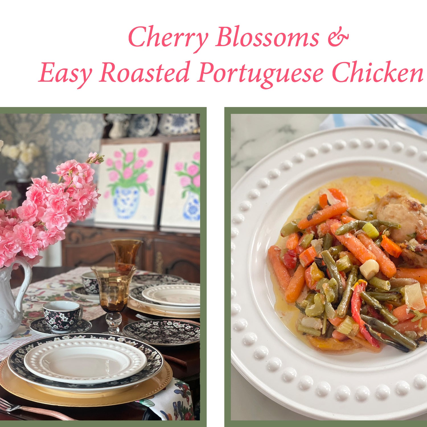 Cherry Blossoms and Easy Roasted Portuguese Chicken